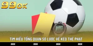 Tìm hiểu tổng quan sơ lược về kèo thẻ phạt 